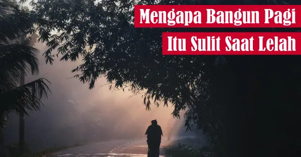bangun pagi, semangat pagi